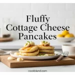 Fluffy Cottage Cheese Pancakes