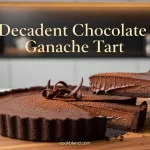 Decadent Chocolate Ganache Tart