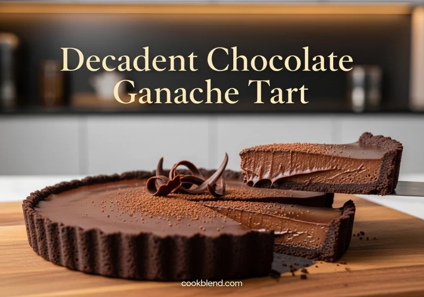 Decadent Chocolate Ganache Tart