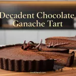 Decadent Chocolate Ganache Tart