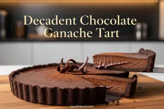 Decadent Chocolate Ganache Tart