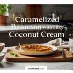 Caramelized Banana with Silky Coconut Cream