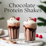 Chocolate Protein Shakes