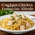 Crockpot Chicken Fettuccine Alfredo