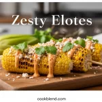Zesty-Elotes