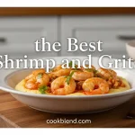 the Best Shrimp and Grits