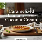 Caramelized Banana with Silky Coconut Cream