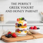 The Perfect Greek Yogurt and Honey Parfai